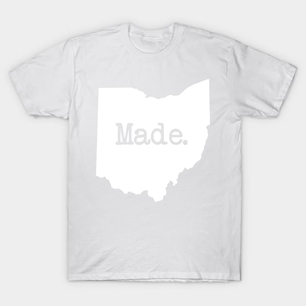 Ohio Made OH T-Shirt by mindofstate